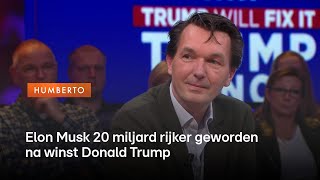 Elon Musk 20 miljard rijker geworden na winst Donald Trump  HUMBERTO [upl. by Smukler]