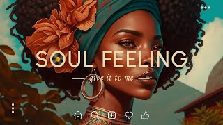 Modern Soul 🎧 Give it to me  Good mood music makes you feel positive  Rampb Playlist Mix [upl. by Capps]