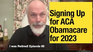 Signing Up for ACA Obamacare for 2023 [upl. by Asyral297]