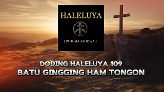 Doding Haleluya 109 BATU GINGGING HAM TONGON  AM Toplady 1775 Thomas Hastrings 1832 [upl. by Eizeerb]