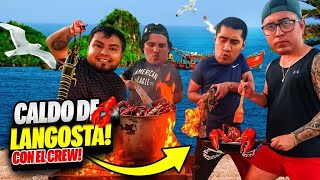 🔥HICIMOS CALDO DE LANGOSTA CON EL CREW RETOJORJAIS🔥 [upl. by Moorish]