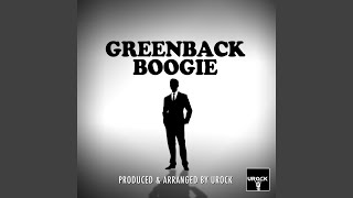 Greenback Boogie [upl. by Brause658]