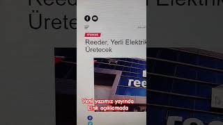 Reeder Yerli Elektrikli Otomobil Üretcek [upl. by Milissa10]