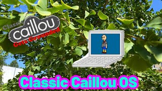 CCGG Classic Caillou OS READ DESCRIPTION [upl. by Cl]