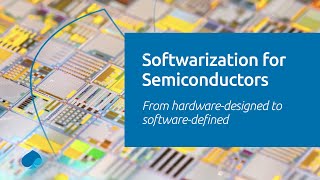 Softwarization for Semiconductors [upl. by Nylodnewg]