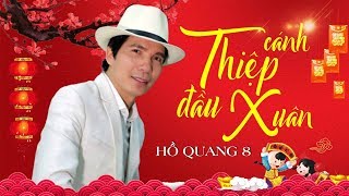 Cánh Thiệp Đầu Xuân  Nhạc Xuân Bolero 2019 Hay Nhất của Hồ Quang 8 [upl. by Groark536]