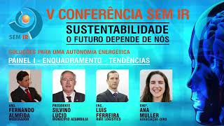 V CONFERÊNCIA SEM IR  SUSTENTABILIDADE [upl. by Marketa67]