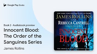 Innocent Blood The Order of the Sanguines… by James Rollins · Audiobook preview [upl. by Ylle]