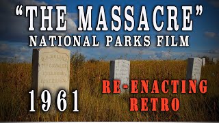 quotThe Massacrequot  Classic 1961 Little Big Horn NPS Film  Re enacting Retro [upl. by Cynthie365]