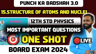 🔴 LIVE  12th PHYSICS 15Structure of Atoms and NucleiONE SHOTBOARD EXAM 2024PRADEEP GIRI SIR [upl. by Parthinia]