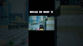 Reflex or what bgmi shorts viralvideos [upl. by Aivil969]