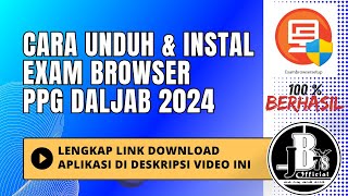 PANDUAN UNDUH amp INSTAL APLIKASI EXAMBROWSER PPG DALJAB 2024 [upl. by Noelyn38]