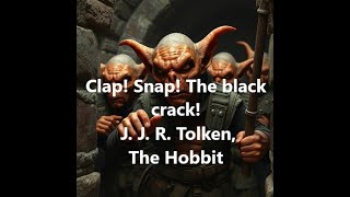 Clap Snap The black crack song J J R Tolken The Hobbit [upl. by Maryly]