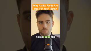 Why Acidic Foods Are Bad For Your Teeth [upl. by Eugene]