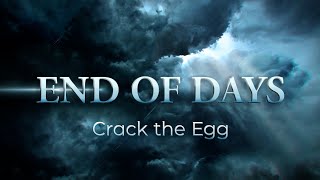 End of Days Crack the Egg  April 16 2023  Sunday Service [upl. by Nosreve]