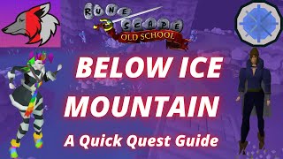 OSRS Below Ice Mountain A Quick Quest Guide [upl. by Secilu]