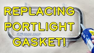 How to Replace Portlight Gasket [upl. by Eisset]