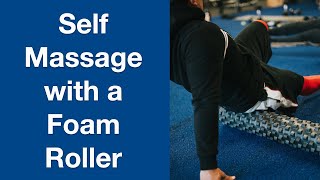 Self Massage With a Foam Roller [upl. by Caria]