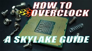 HOW TO OVERCLOCK YOUR SKYLAKE PROCESSOR  GUIDE MOD [upl. by Elleirb417]