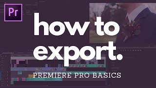 HOW TO EXPORT IN PREMIERE PRO 2020 Quick and Easy Tutorial for Beginners [upl. by Eniroc926]