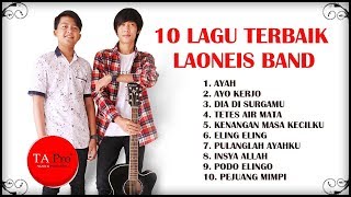 LAONEIS BAND  10 Lagu Populer 2018 [upl. by Avehsile]