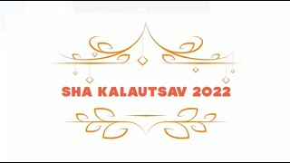 Sha  Kalautsav 2022 [upl. by Anoved]