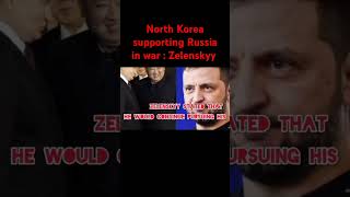 North Korea supporting Russia in war zelenskyy newslearnshortsshortvideo [upl. by Honor]