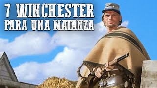 7 Winchester para una matanza  Película del Oeste [upl. by Diann]