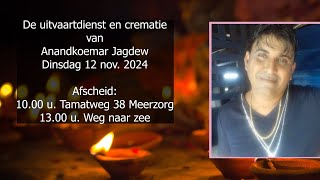 De uitvaartdienst en crematie van Anandkoemar Jagdew Dinsdag 12 nov 2024 [upl. by Akila802]