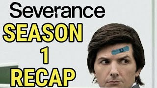 Severance Season 1 Recap [upl. by Seed398]