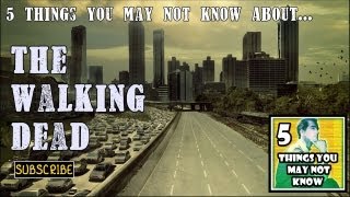 5 Things You May Not Know About The Walking Dead [upl. by Adok]