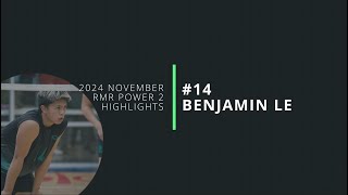 2024 Nov  Benjamin Le 14  RMR Power 2 Highlights [upl. by Ayenat]