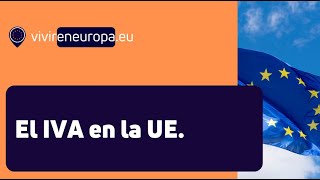 IVA en la Unión Europea Operaciones Intracomunitarias [upl. by Alial]