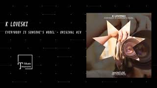 PREMIERE K Loveski  Everybody Is Someones Model Original Mix MAGNITUDE RECORDINGS [upl. by Anson]