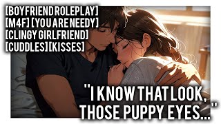 ASMR Boyfriend Cuddles With Her Needy Girlfriend M4F Boyfriend Roleplay Needy Cuddles [upl. by Philo513]