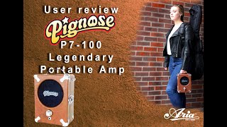 REVIEW PIGNOSE P7100 Legendary Portable Amp BLACK LARK reviews Amp distributed by ARIA UK LTD [upl. by Carolyne]