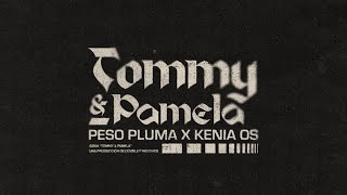 TOMMY amp PAMELA Lyric Video  Peso Pluma Kenia Os [upl. by Chretien]