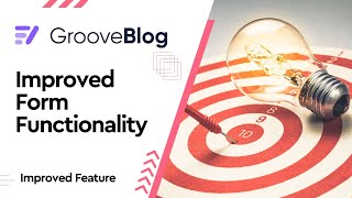 GrooveBlog Improved Feature  Improved Form Functionality [upl. by Kessiah]