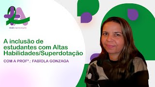 Semana Educação Inclusiva A inclusão de estudantes com Altas HabilidadesSuperdotação [upl. by Milton756]