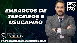 EMBARGOS DE TERCEIRO E USUCAPIÃO [upl. by Yellek370]