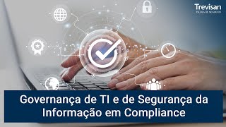 Governança de TI e de Segurança da Informação em Compliance  Aula 1 [upl. by Anitaf]