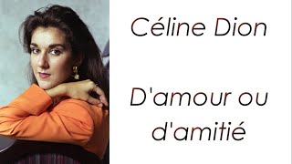 Céline Dion  Damour ou damitié  Paroles [upl. by Pronty]