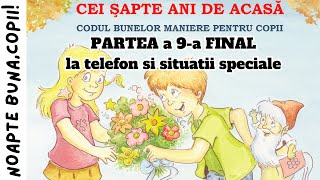 CEI 7 ANI DE ACASĂ 👼 Partea a 9a cum vorbi la telefon si situatii speciale 📞 👩‍💻 [upl. by Ecnerret]