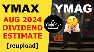 YMAX amp YMAG  AUG 24 Dividend Estimate  BETTER THAN EXPECTED 🤔🤔 reupload [upl. by Alejo235]