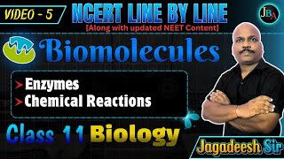 Biomolecules  Video5  Class 11 Biology  NEET  NCERT Line by Line  Jagadeesh [upl. by Ohploda20]