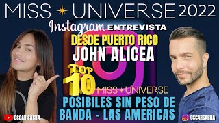 Miss Universe 2022 Entrevista A John Alicea  Top 10 [upl. by Yenahpets]