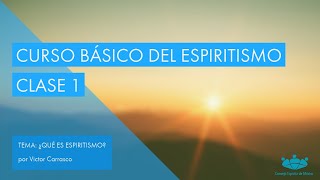 Curso Básico del Espiritismo Clase 1  COEM [upl. by Bonnette]