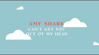 Amy Shark  Cant Get You Out Of My Head Lyric Video [upl. by Hsaniva425]