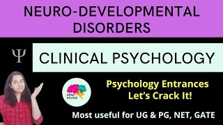 Neurodevelopmental Disorder  Clinical Psychology Psychology Entrances Mind Review [upl. by Ihteerp]