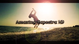 Awesome Capoeira HD [upl. by Einnig878]